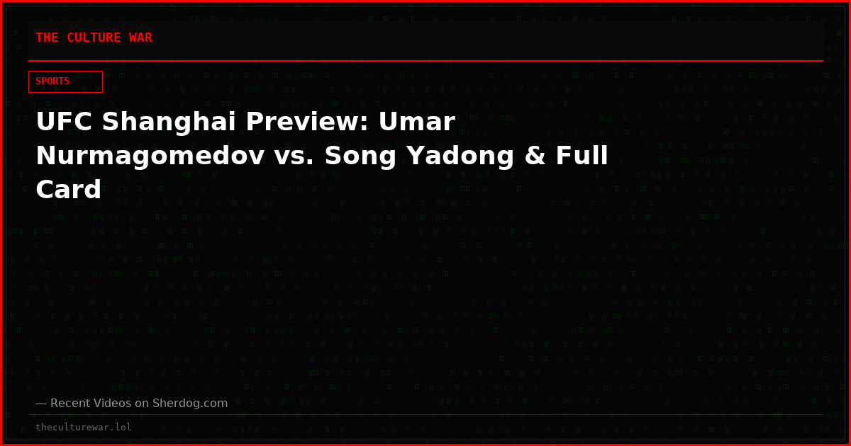 UFC Shanghai Preview: Umar Nurmagomedov vs. Song Yadong & Full Card