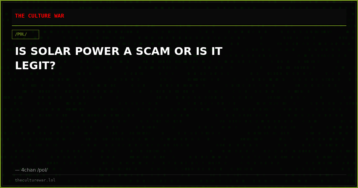 IS SOLAR POWER A SCAM OR IS IT LEGIT?