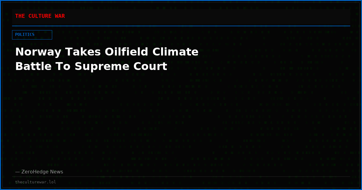 Norway Takes Oilfield Climate Battle To Supreme Court