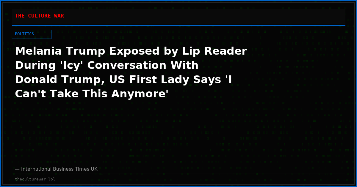 Melania Trump Exposed by Lip Reader During 'Icy' Conversation With Donald Trump, US First Lady Says 'I Can't Take This Anymore'