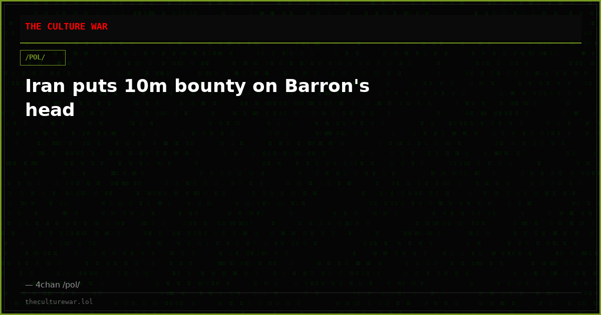Iran puts 10m bounty on Barron's head