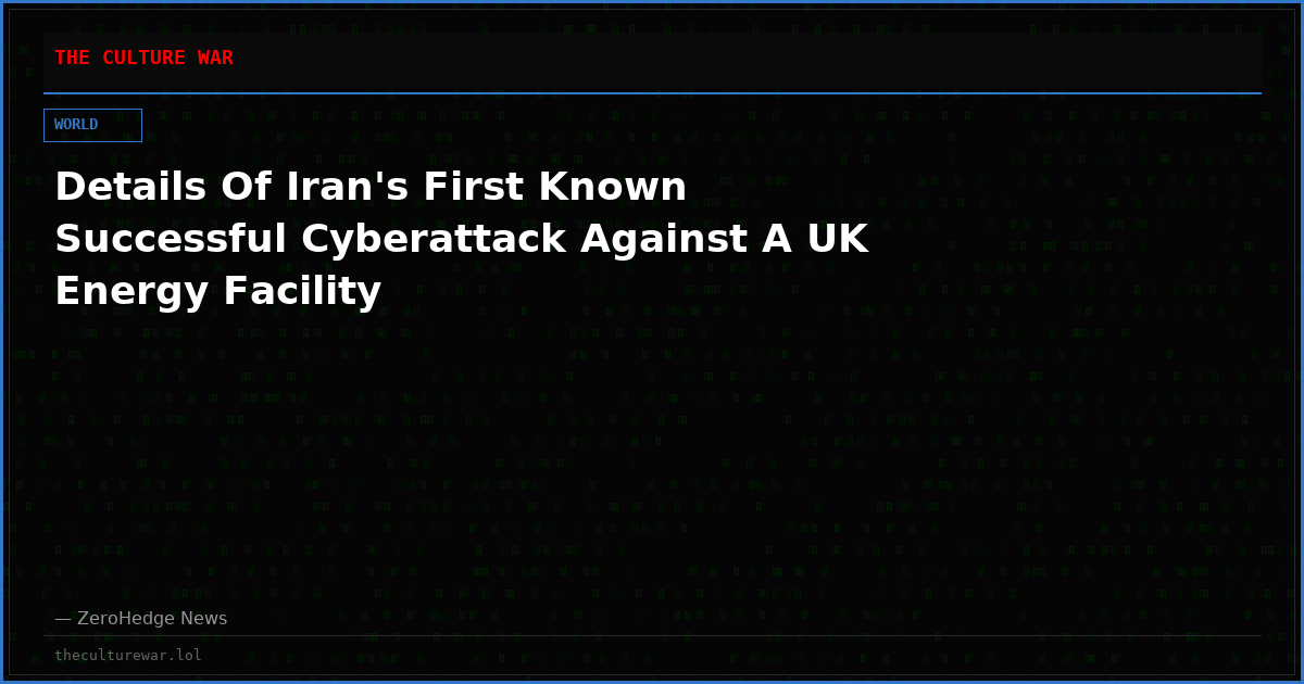 Details Of Iran's First Known Successful Cyberattack Against A UK Energy Facility