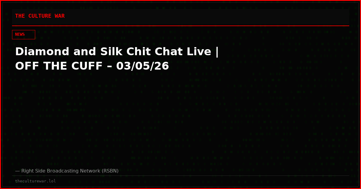 Diamond and Silk Chit Chat Live | OFF THE CUFF – 03/05/26