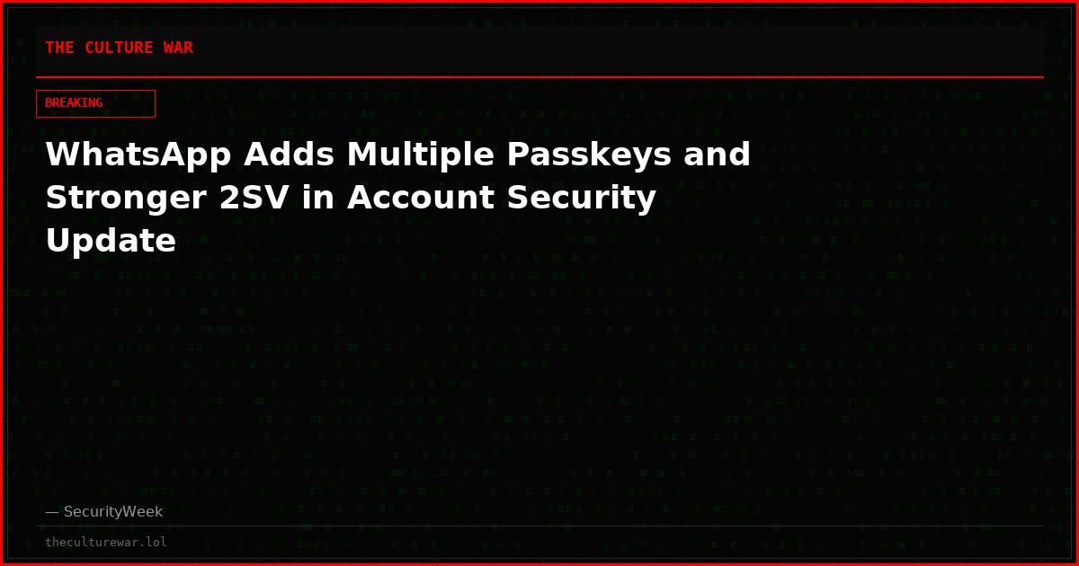 WhatsApp Adds Multiple Passkeys and Stronger 2SV in Account Security Update
