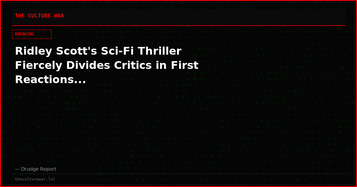 Ridley Scott's Sci-Fi Thriller Fiercely Divides Critics in First Reactions...