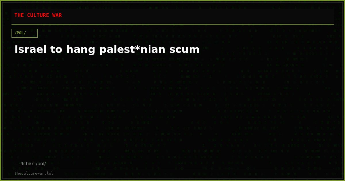 Israel to hang palest*nian scum