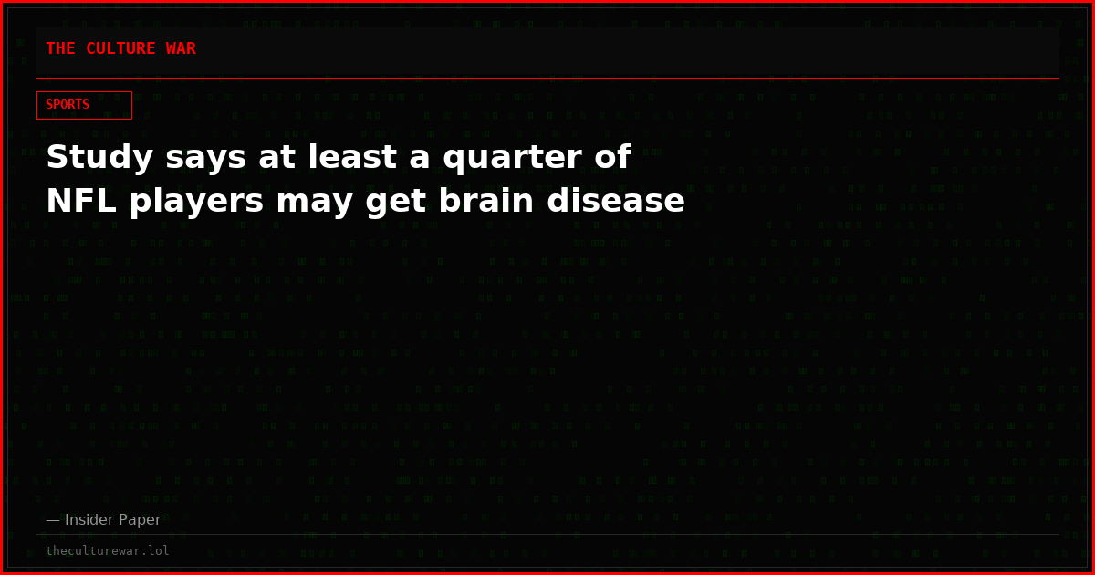 Study says at least a quarter of NFL players may get brain disease