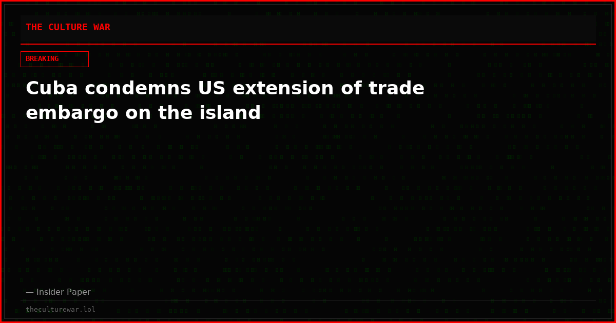 Cuba condemns US extension of trade embargo on the island