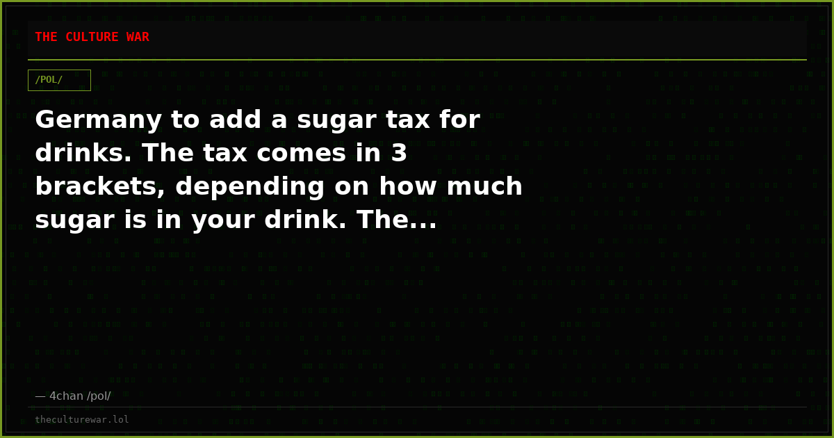 Germany to add a sugar tax for drinks. The tax comes in 3 brackets, depending on how much sugar is in your drink. The...