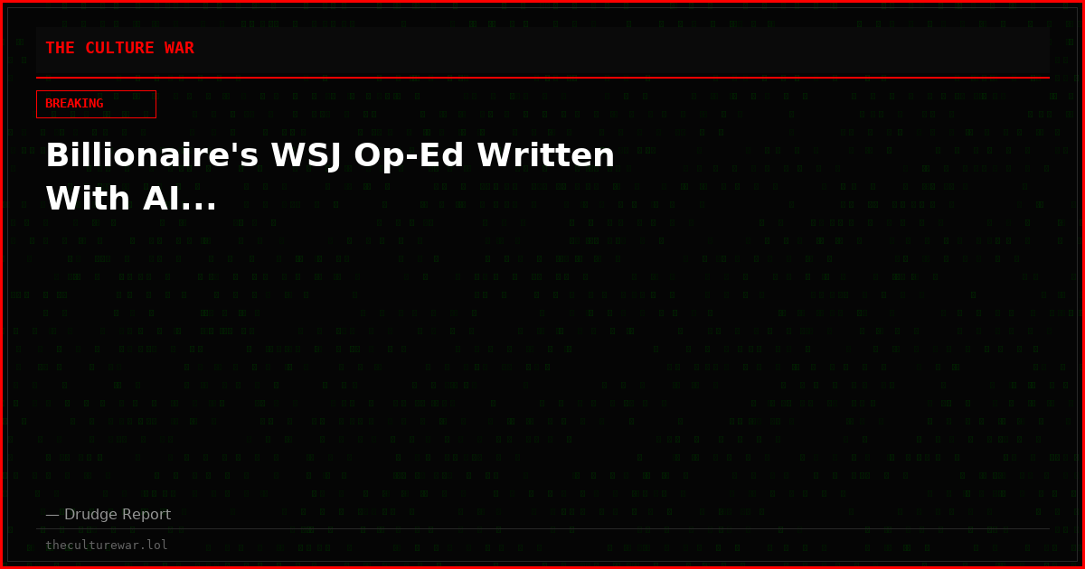 Billionaire's WSJ Op-Ed Written With AI...