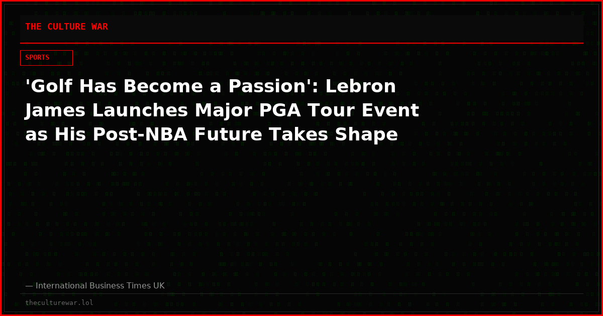 'Golf Has Become a Passion': Lebron James Launches Major PGA Tour Event as His Post-NBA Future Takes Shape