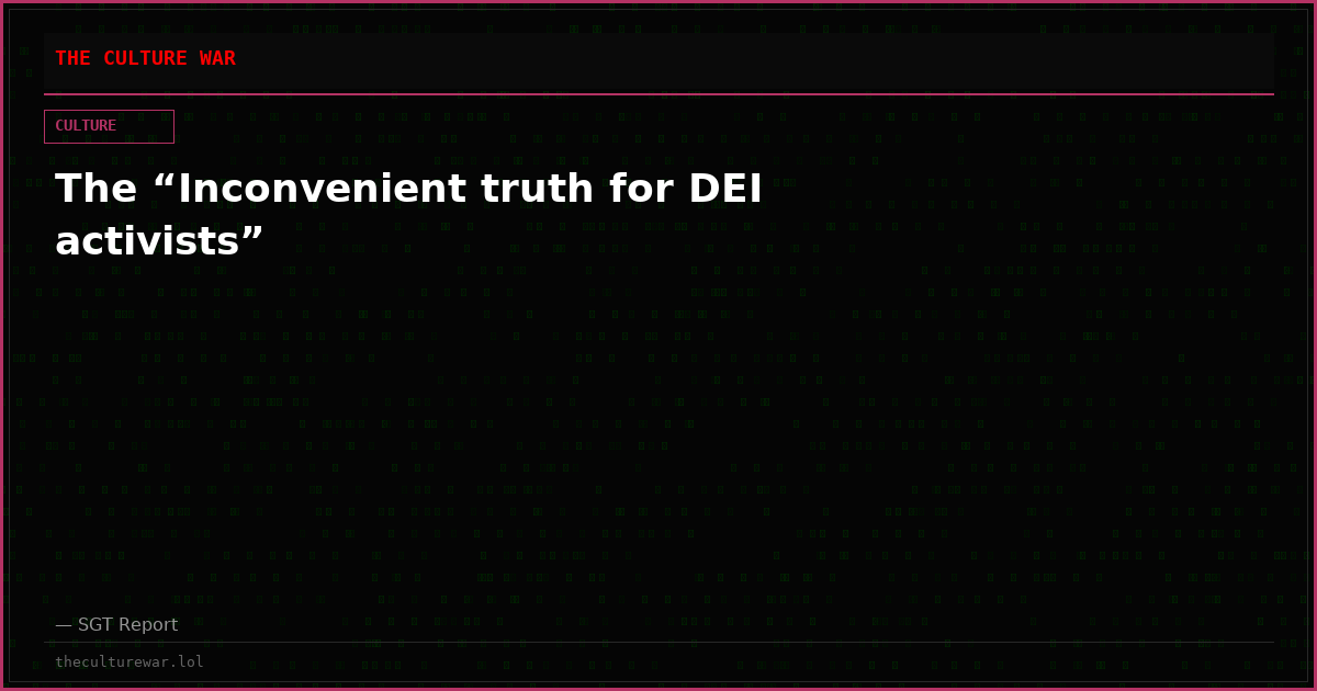 The “Inconvenient truth for DEI activists”
