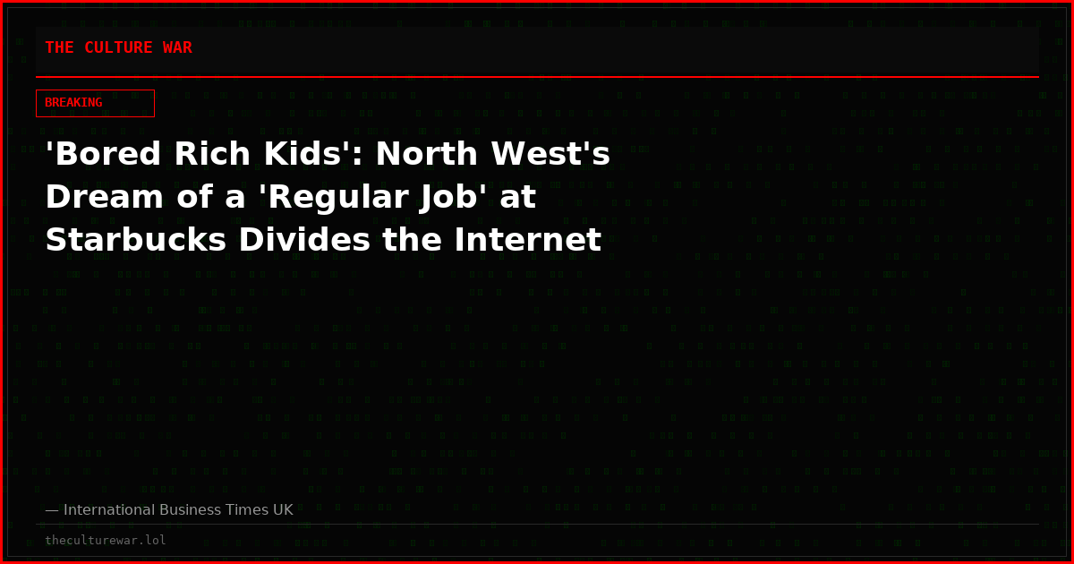 'Bored Rich Kids': North West's Dream of a 'Regular Job' at Starbucks Divides the Internet