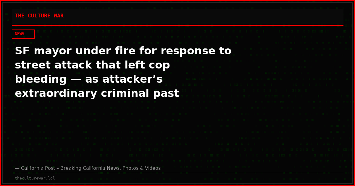 SF mayor under fire for response to street attack that left cop bleeding — as attacker’s extraordinary criminal past revealed