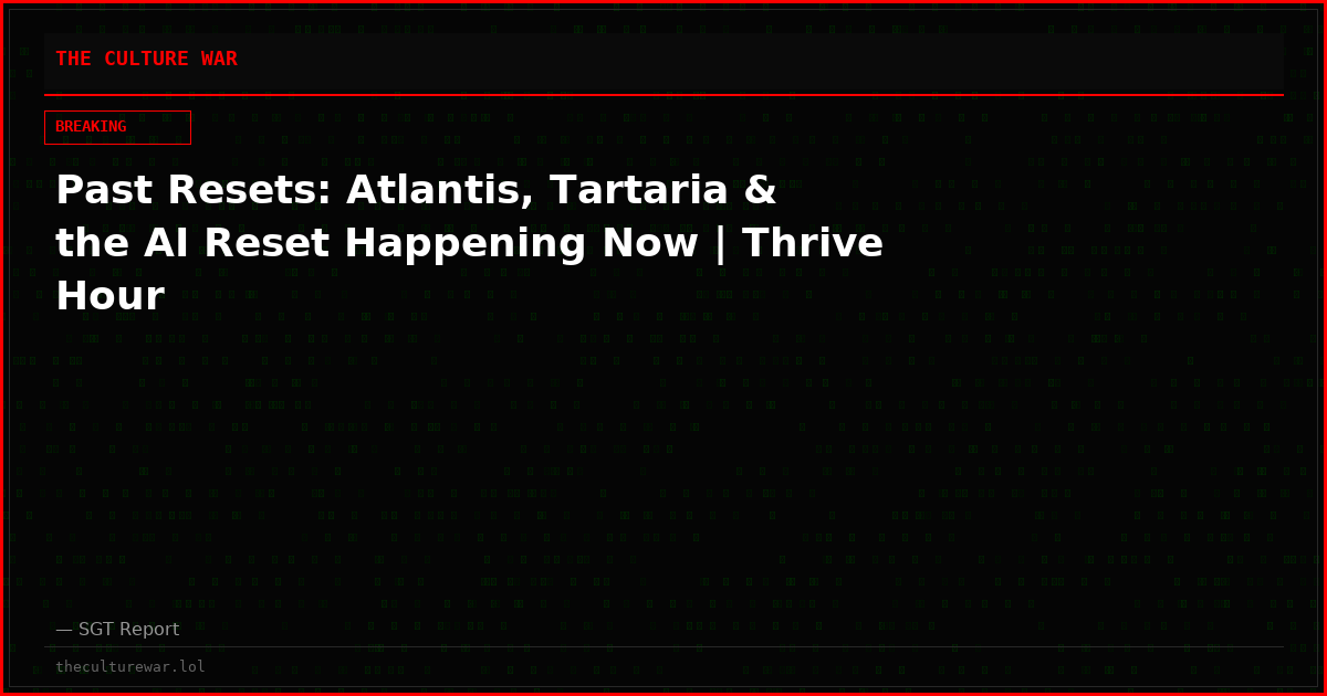Past Resets: Atlantis, Tartaria & the AI Reset Happening Now | Thrive Hour