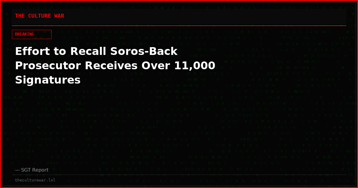 Effort to Recall Soros-Back Prosecutor Receives Over 11,000 Signatures