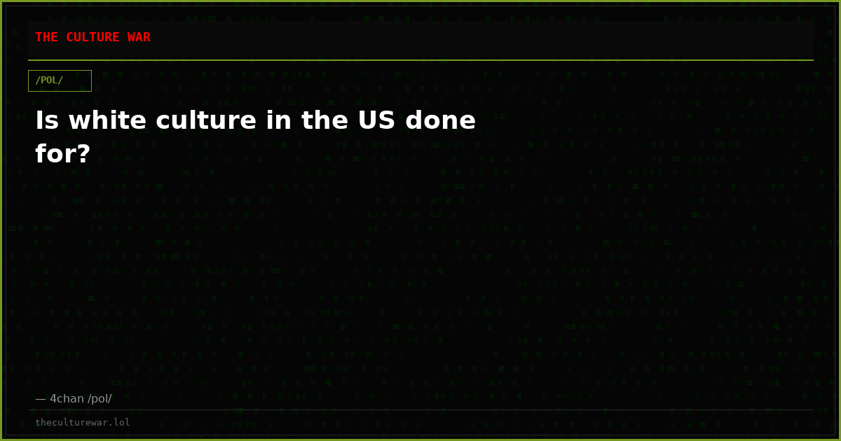 Is white culture in the US done for?