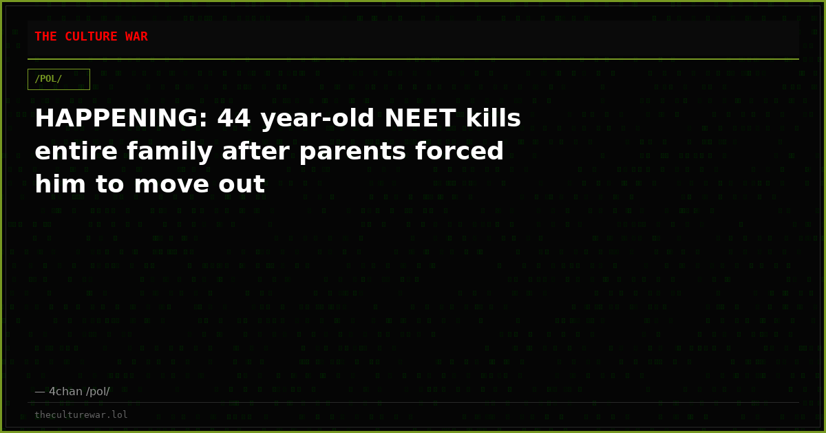 HAPPENING: 44 year-old NEET kills entire family after parents forced him to move out