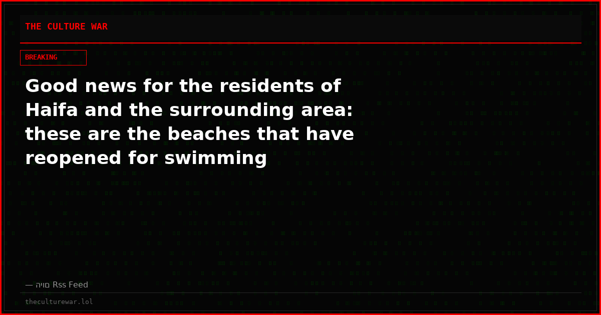 Good news for the residents of Haifa and the surrounding area: these are the beaches that have reopened for swimming