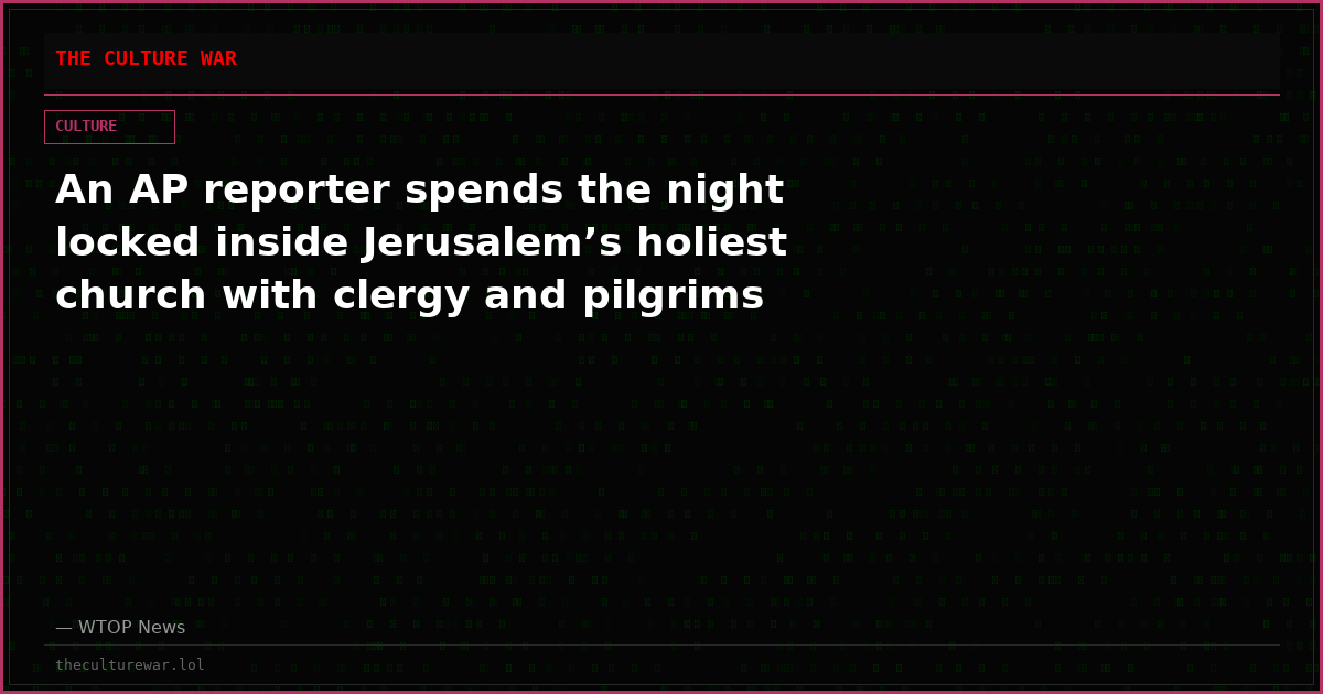 An AP reporter spends the night locked inside Jerusalem’s holiest church with clergy and pilgrims