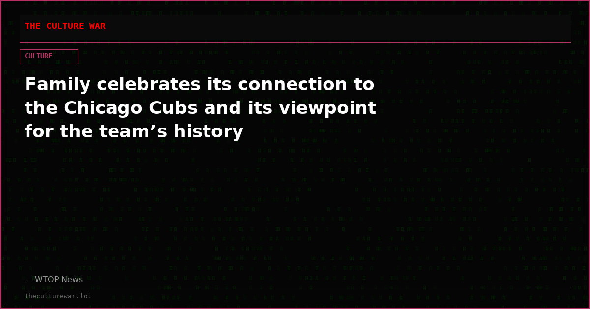 Family celebrates its connection to the Chicago Cubs and its viewpoint for the team’s history