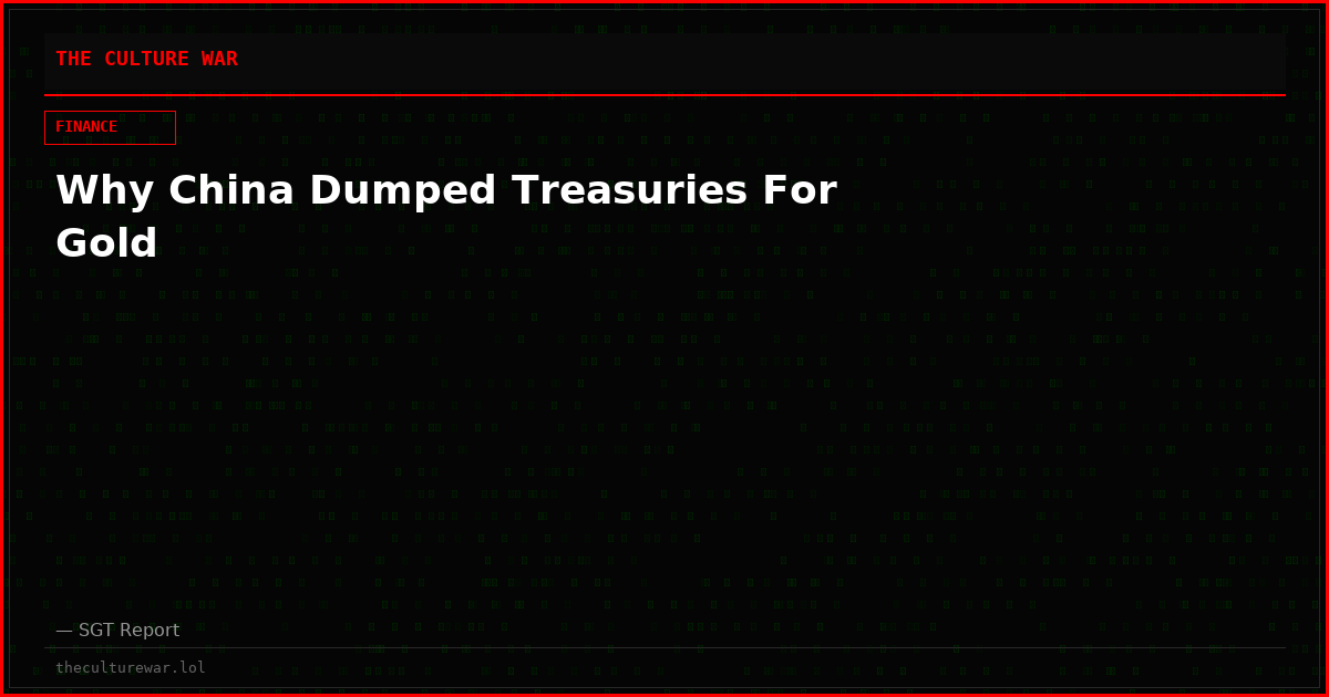 Why China Dumped Treasuries For Gold