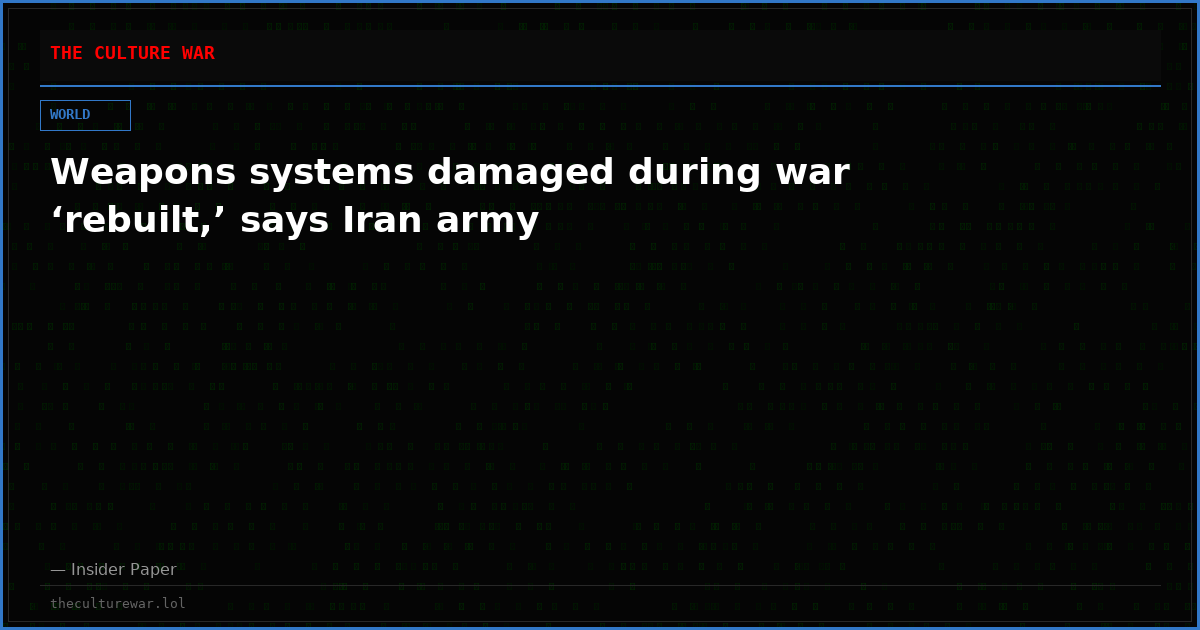 Weapons systems damaged during war ‘rebuilt,’ says Iran army