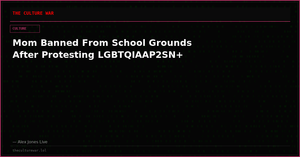 Mom Banned From School Grounds After Protesting LGBTQIAAP2SN+