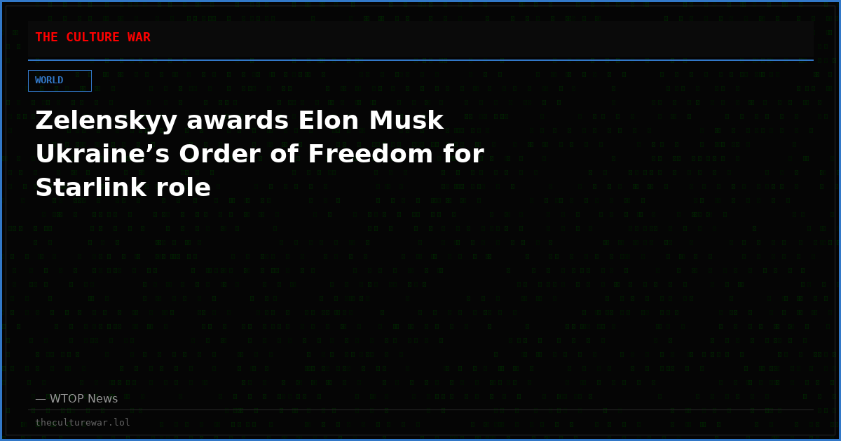 Zelenskyy awards Elon Musk Ukraine’s Order of Freedom for Starlink role