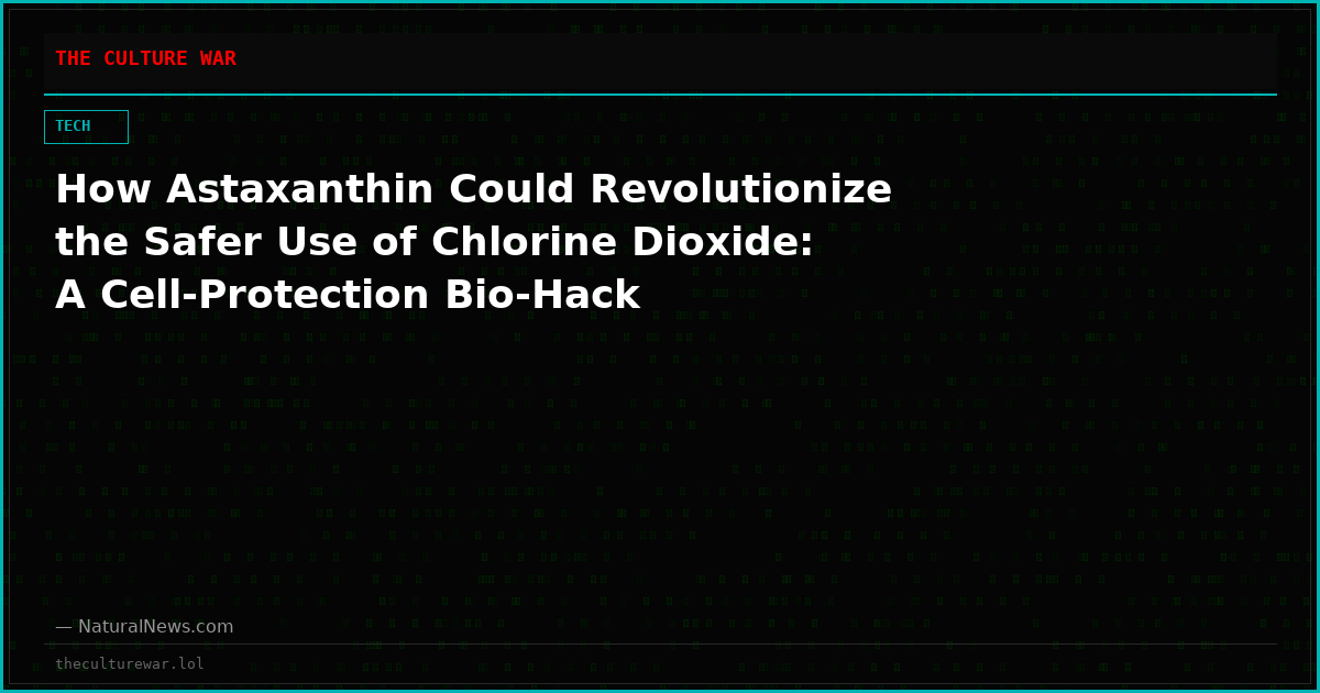 How Astaxanthin Could Revolutionize the Safer Use of Chlorine Dioxide: A Cell-Protection Bio-Hack