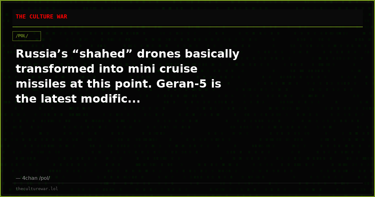 Russia’s “shahed” drones basically transformed into mini cruise missiles at this point. Geran-5 is the latest modific...