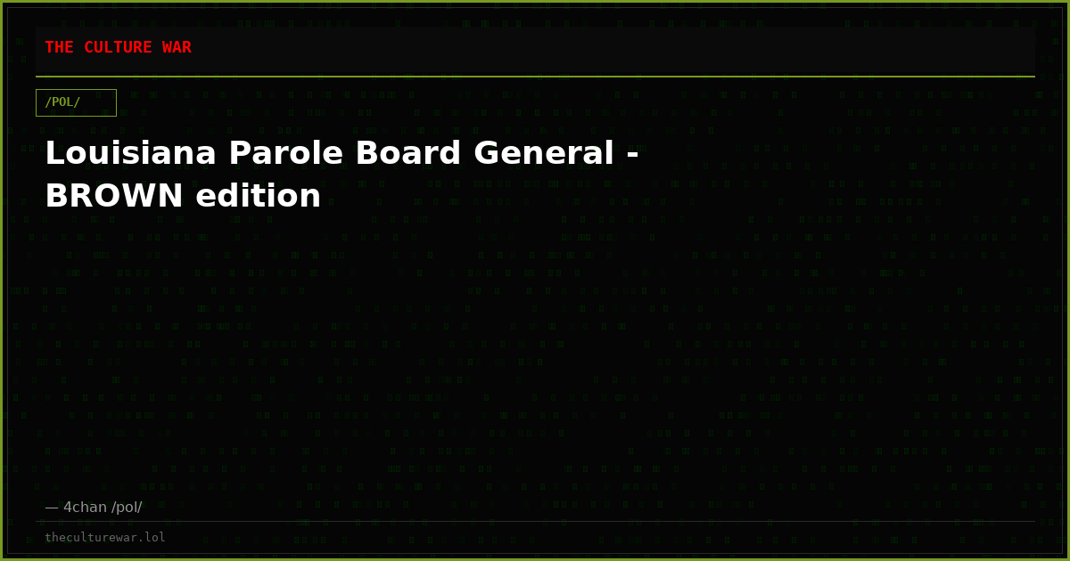 Louisiana Parole Board General - BROWN edition