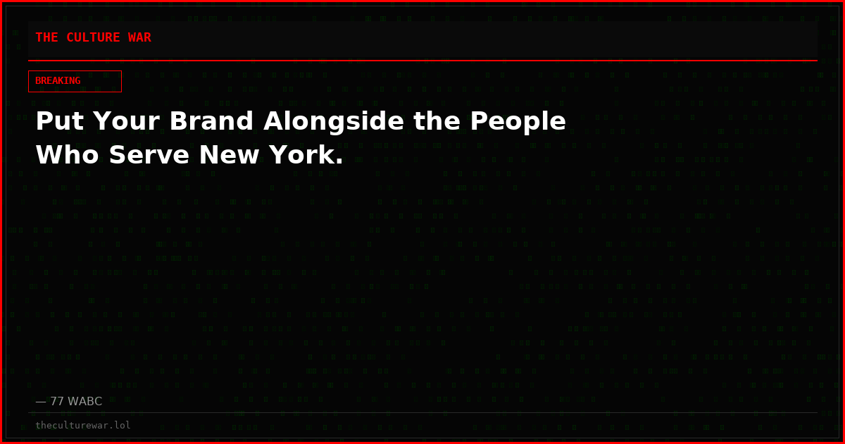 Put Your Brand Alongside the People Who Serve New York.
