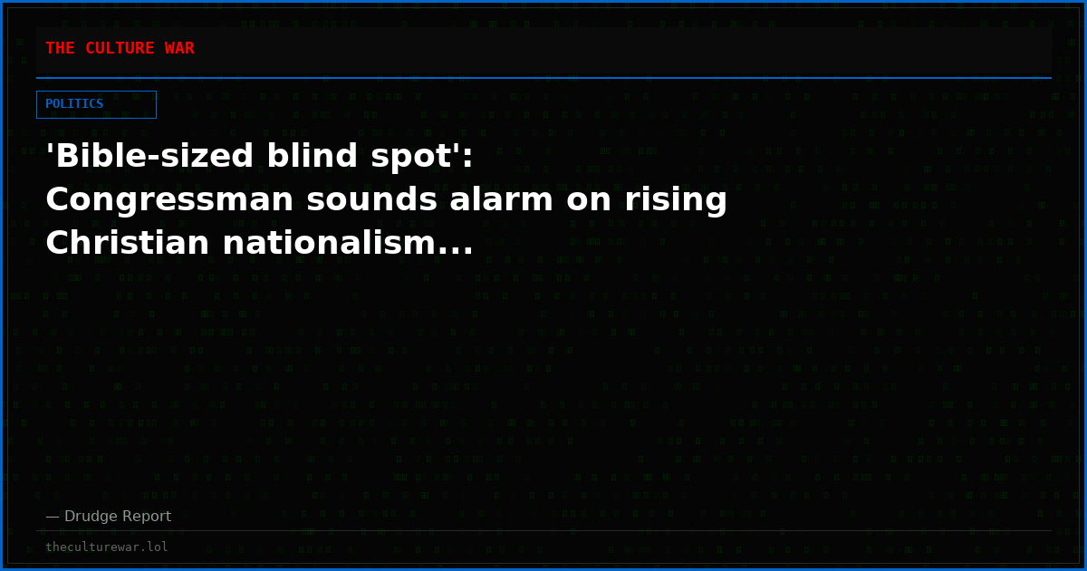 'Bible-sized blind spot': Congressman sounds alarm on rising Christian nationalism...
