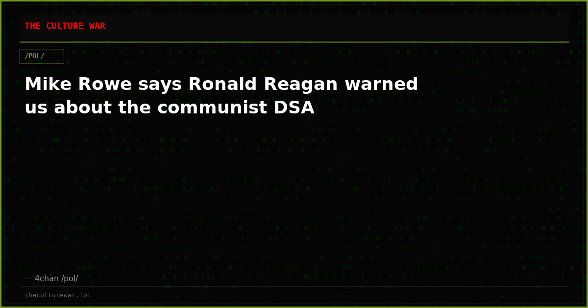 Mike Rowe says Ronald Reagan warned us about the communist DSA