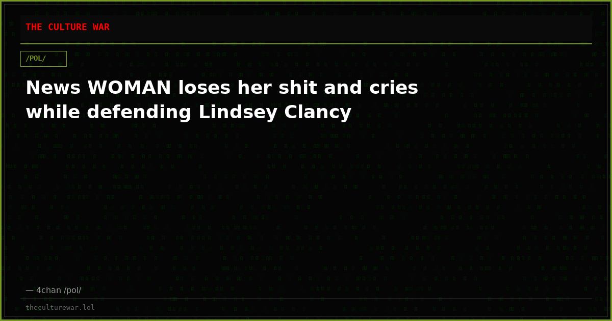 News WOMAN loses her shit and cries while defending Lindsey Clancy