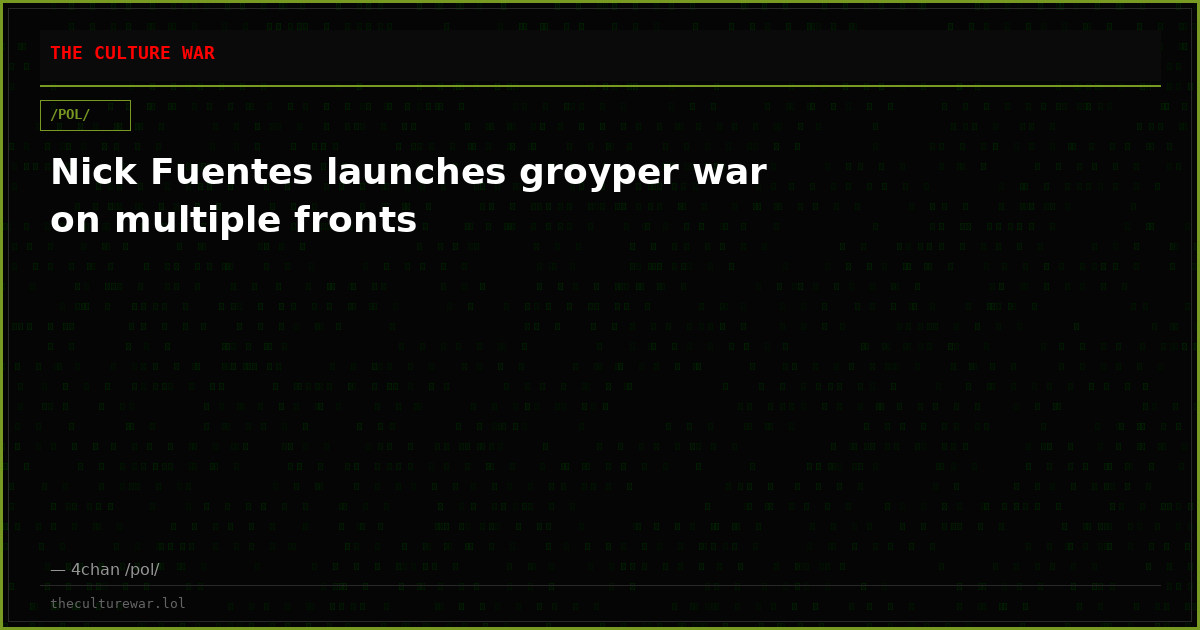 Nick Fuentes launches groyper war on multiple fronts