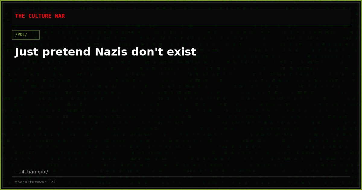 Just pretend Nazis don't exist
