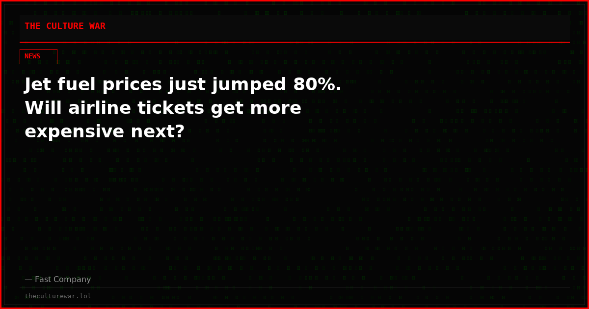 Jet fuel prices just jumped 80%. Will airline tickets get more expensive next?