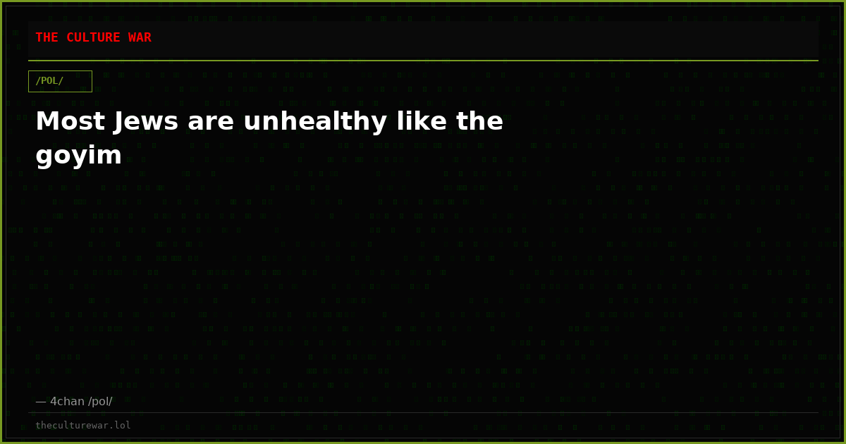 Most Jews are unhealthy like the goyim