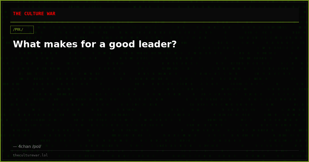 What makes for a good leader?