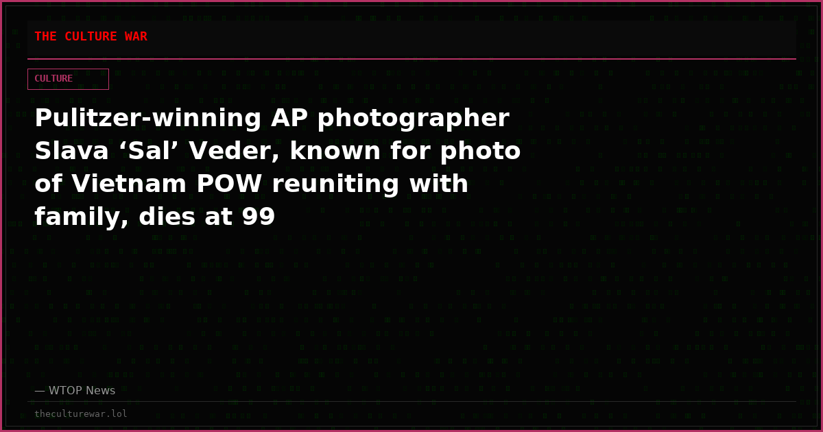 Pulitzer-winning AP photographer Slava ‘Sal’ Veder, known for photo of Vietnam POW reuniting with family, dies at 99