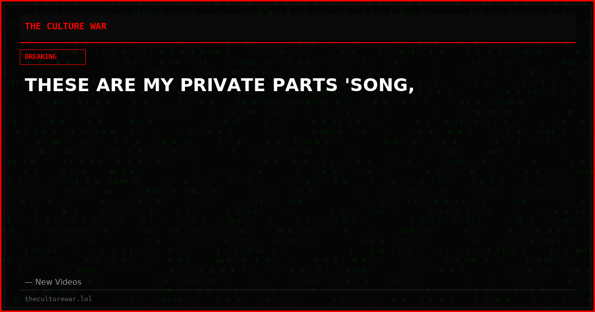 THESE ARE MY PRIVATE PARTS 'SONG,
