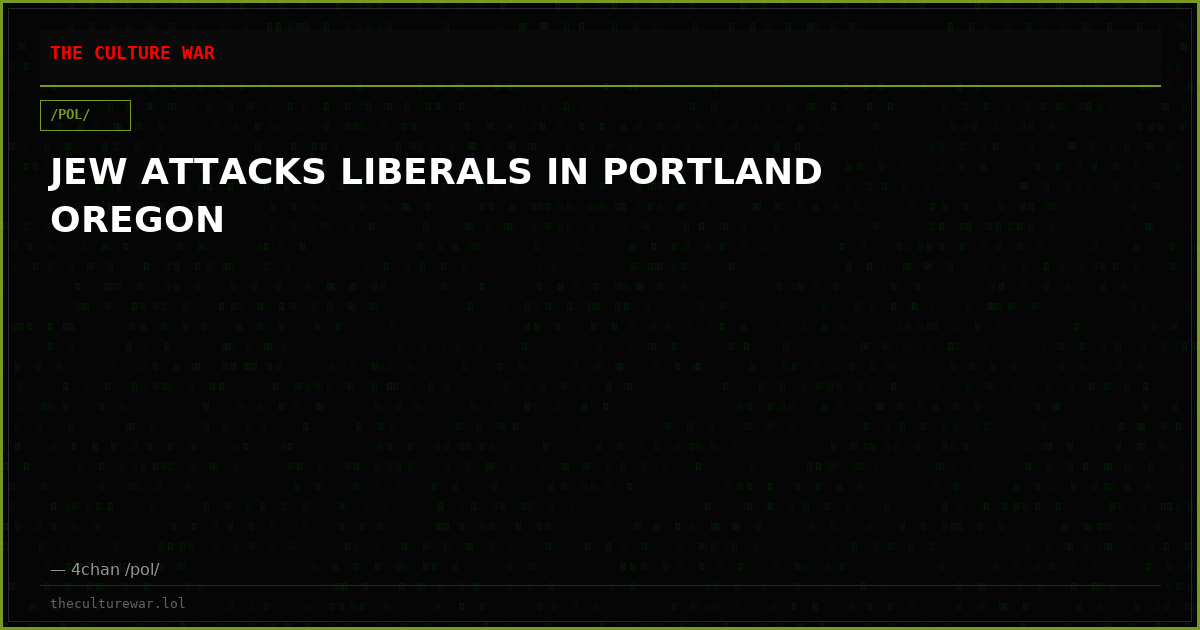 JEW ATTACKS LIBERALS IN PORTLAND OREGON