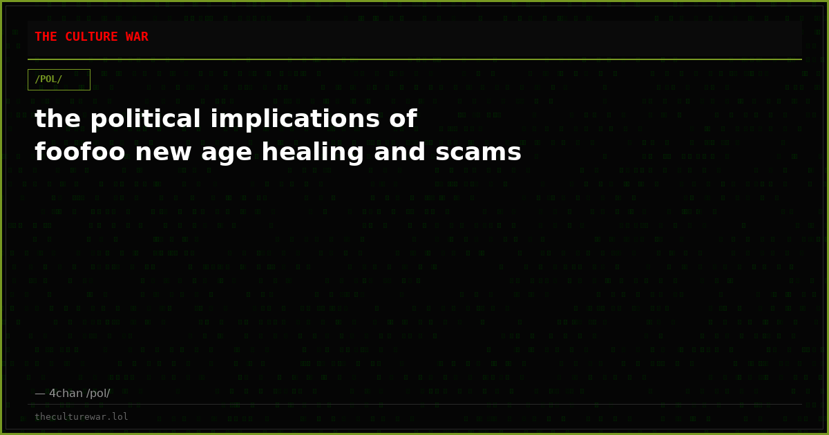 the political implications of foofoo new age healing and scams