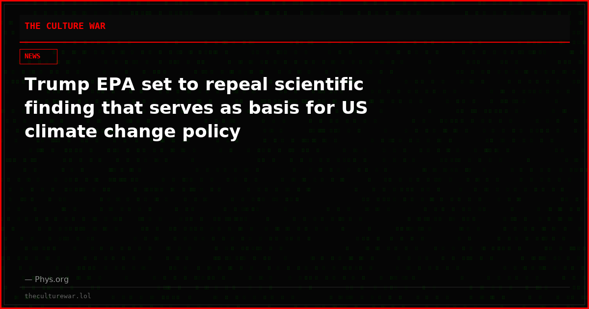 Trump EPA set to repeal scientific finding that serves as basis for US climate change policy