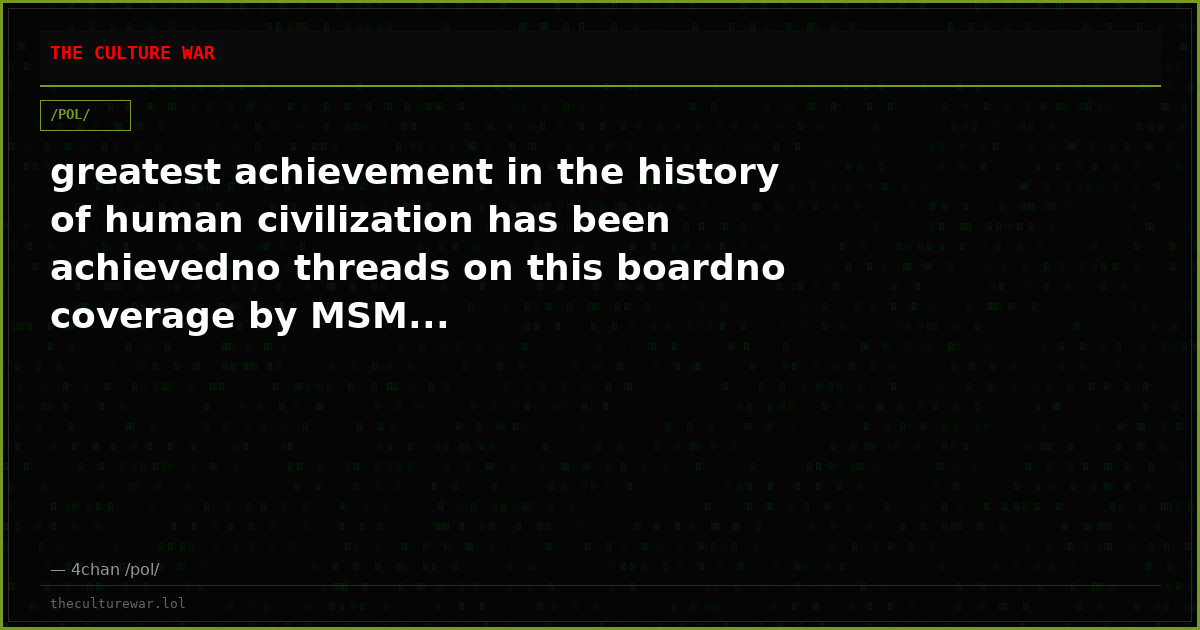 greatest achievement in the history of human civilization has been achievedno threads on this boardno coverage by MSM...
