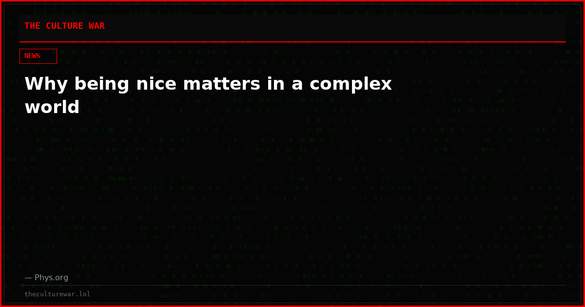 Why being nice matters in a complex world
