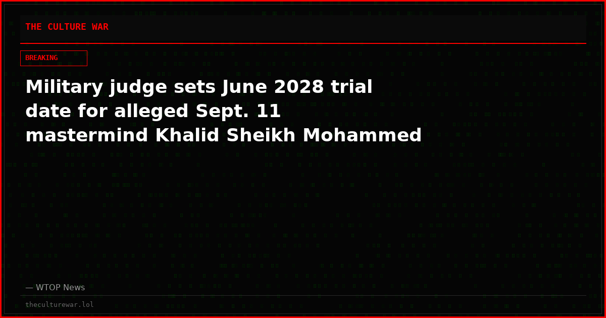 Military judge sets June 2028 trial date for alleged Sept. 11 mastermind Khalid Sheikh Mohammed