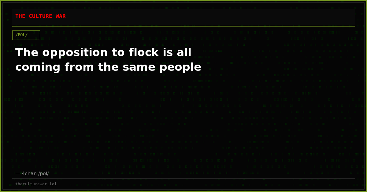 The opposition to flock is all coming from the same people